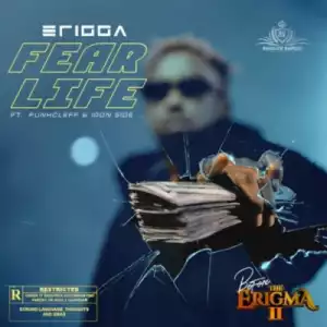 Erigga - Fear Life ft. Funkcleff x Iron Side